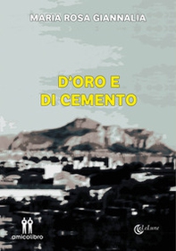 D'oro e di cemento - Librerie.coop