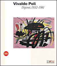 Vivaldo Poli. Dipinti, 1932-1981 - Librerie.coop