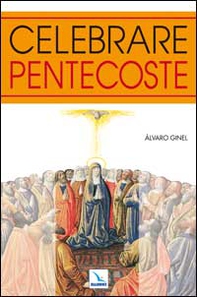 Celebrare Pentecoste - Librerie.coop