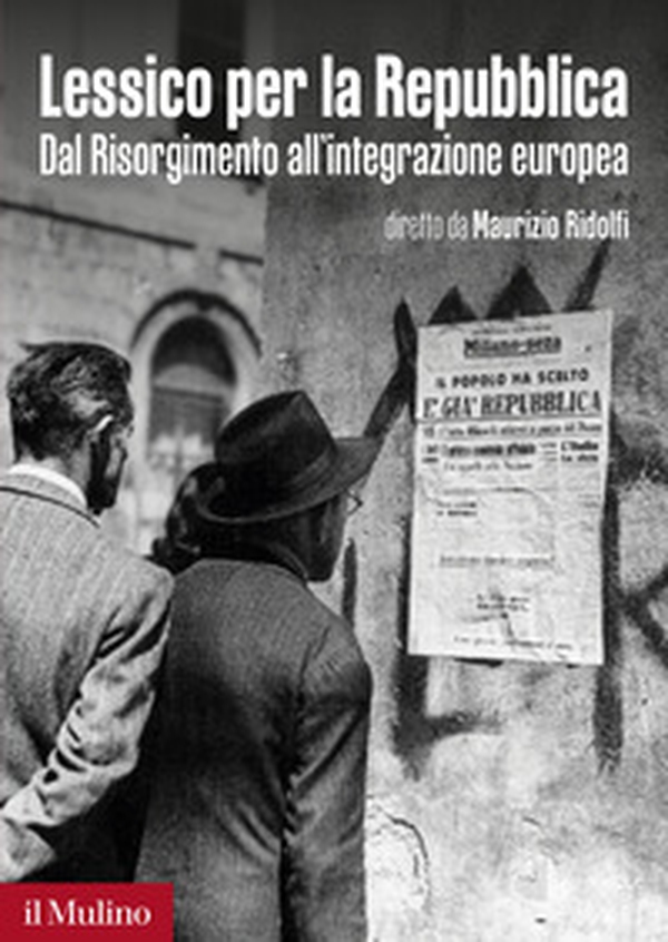 Lessico per la Repubblica. Dal Risorgimento all'integrazione europea - Librerie.coop