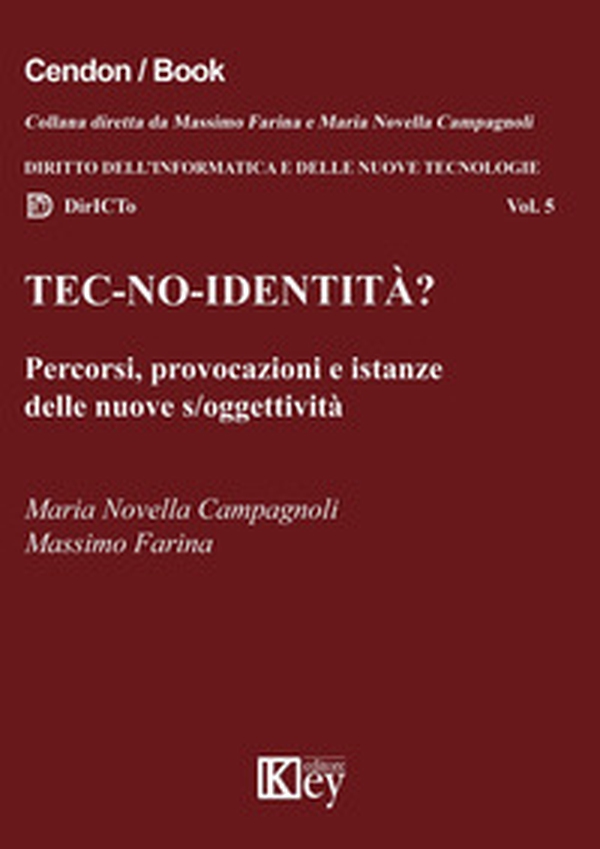 Tec-no-identità? Percorsi, provocazioni e istanze delle nuove s/oggettività - Librerie.coop Tec-no-identità? Percorsi, provocazioni e istanze delle nuove s/oggettività - Librerie.coop
