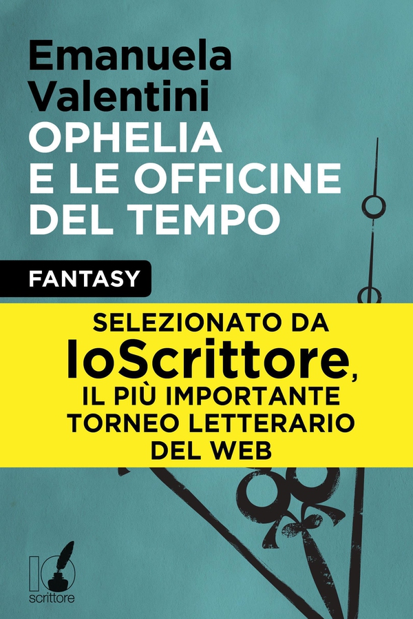 OPHELIA E LE OFFICINE DEL TEMPO - Librerie.coop OPHELIA E LE OFFICINE DEL TEMPO - Librerie.coop