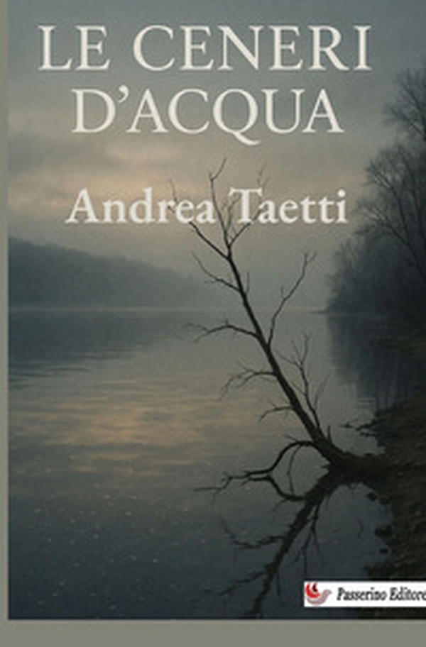 Le ceneri d'acqua - Librerie.coop Le ceneri d'acqua - Librerie.coop