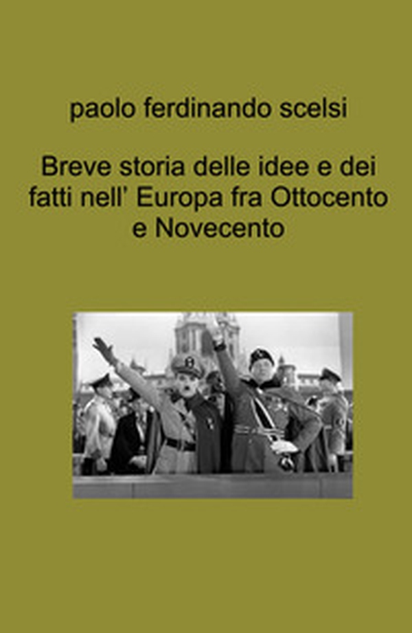 Breve storia delle idee e dei fatti nell' Europa fra Ottocento e Novecento - Librerie.coop