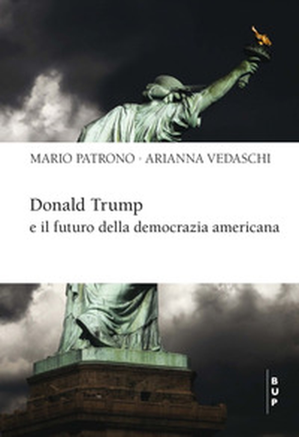 Donald Trump e il futuro della democrazia americana - Librerie.coop Donald Trump e il futuro della democrazia americana - Librerie.coop