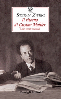 Il ritorno di Gustav Mahler e altri scritti musicali - Librerie.coop Il ritorno di Gustav Mahler e altri scritti musicali - Librerie.coop