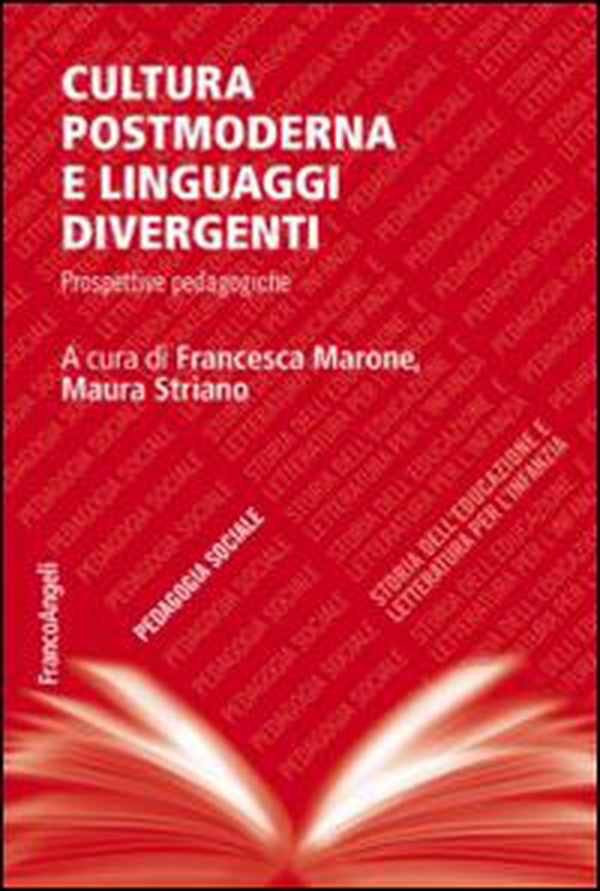 Cultura postmoderna e linguaggi divergenti. Prospettive pedagogiche - Librerie.coop Cultura postmoderna e linguaggi divergenti. Prospettive pedagogiche - Librerie.coop