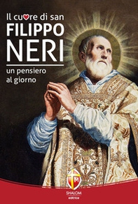 Il cuore di San Filippo Neri. Un pensiero al giorno - Librerie.coop