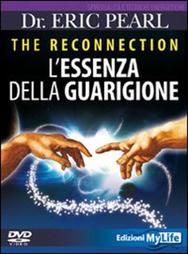 The reconnection. L'essenza della guarigione. DVD - Librerie.coop The reconnection. L'essenza della guarigione. DVD - Librerie.coop