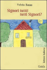 Signori tutti! Tutti signori? - Librerie.coop