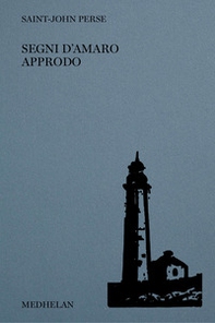 Segni d'amaro approdo. Ediz. italiana e francese - Librerie.coop