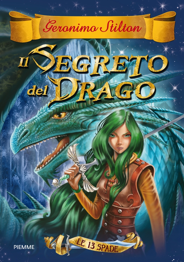 Le 13 Spade - 1. Il Segreto del Drago - Librerie.coop Le 13 Spade - 1. Il Segreto del Drago - Librerie.coop