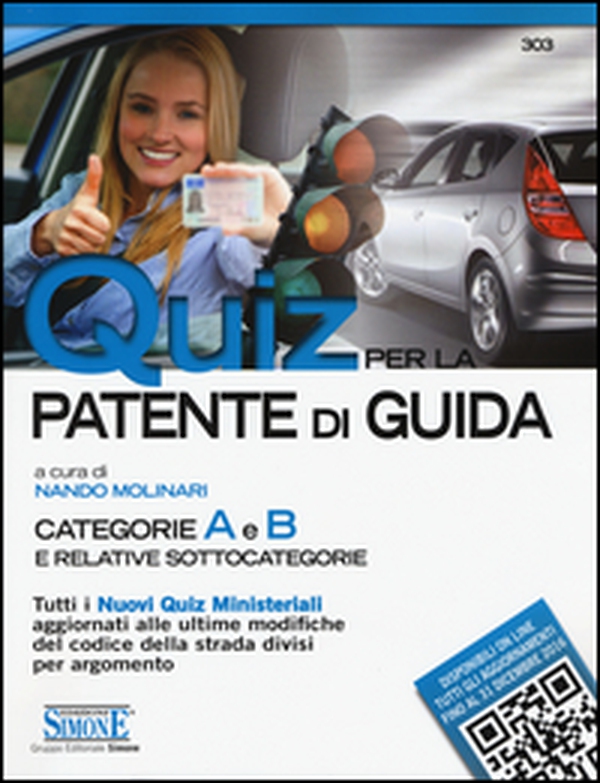 Quiz per la patente di guida. Categorie A e B e relative sottocategorie - Librerie.coop Quiz per la patente di guida. Categorie A e B e relative sottocategorie - Librerie.coop