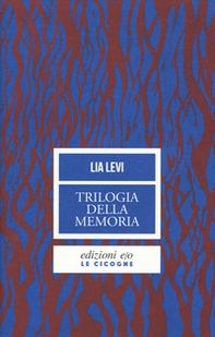 Trilogia della memoria. Tre romanzi all'ombra delle leggi razziali: Una bambina e basta-L'albergo della magnolia-L'amore mio non può - Librerie.coop Trilogia della memoria. Tre romanzi all'ombra delle leggi razziali: Una bambina e basta-L'albergo della magnolia-L'amore mio non può - Librerie.coop