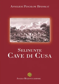 Selinunte. Cave di Cusa - Librerie.coop