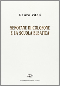 Senofane di Colofone e la scuola eleatica - Librerie.coop