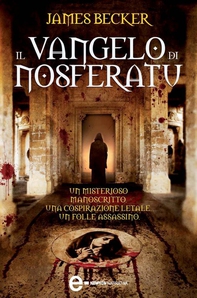 Il Vangelo di Nosferatu - Librerie.coop Il Vangelo di Nosferatu - Librerie.coop