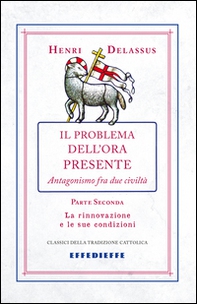 Il problema dell'ora presente - Vol. 2 - Librerie.coop