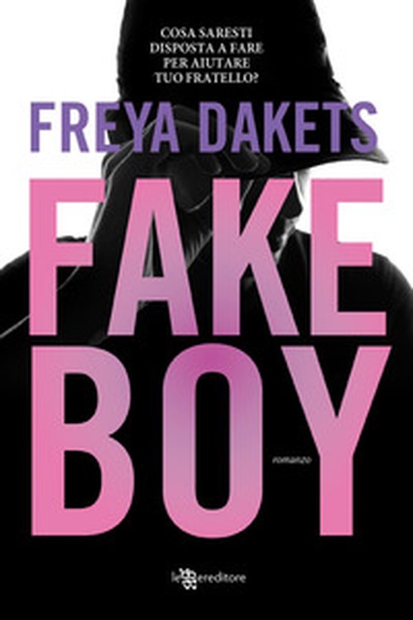 Fake boy - Librerie.coop Fake boy - Librerie.coop