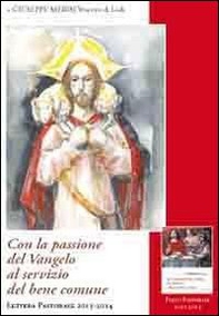 Con la passione del Vangelo al servizio del bene comune. Lettera pastorale 2013-2014 - Librerie.coop
