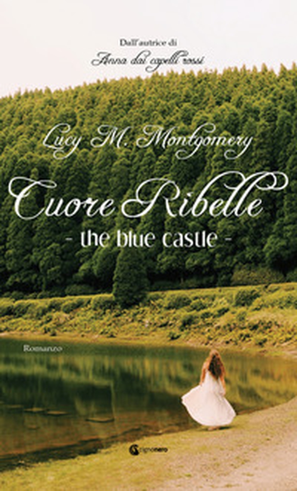 The blue castle. Cuore ribelle - Librerie.coop The blue castle. Cuore ribelle - Librerie.coop