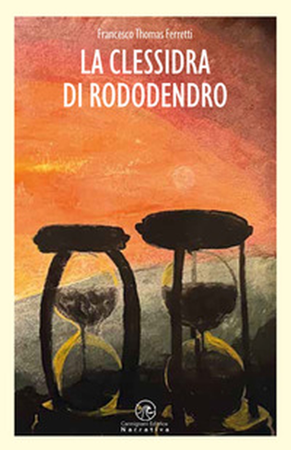 La clessidra di rododendro - Librerie.coop La clessidra di rododendro - Librerie.coop