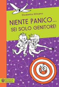Niente panico... Sei solo genitore! - Librerie.coop Niente panico... Sei solo genitore! - Librerie.coop