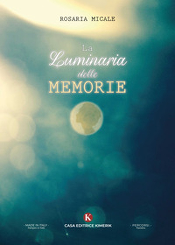 La luminaria delle memorie - Librerie.coop La luminaria delle memorie - Librerie.coop