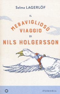 Il meraviglioso viaggio di Nils Holgersson - Librerie.coop Il meraviglioso viaggio di Nils Holgersson - Librerie.coop