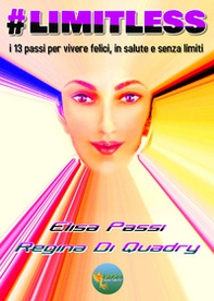 #Limitless. I 13 passi per vivere felici, in salute e senza limiti - Librerie.coop