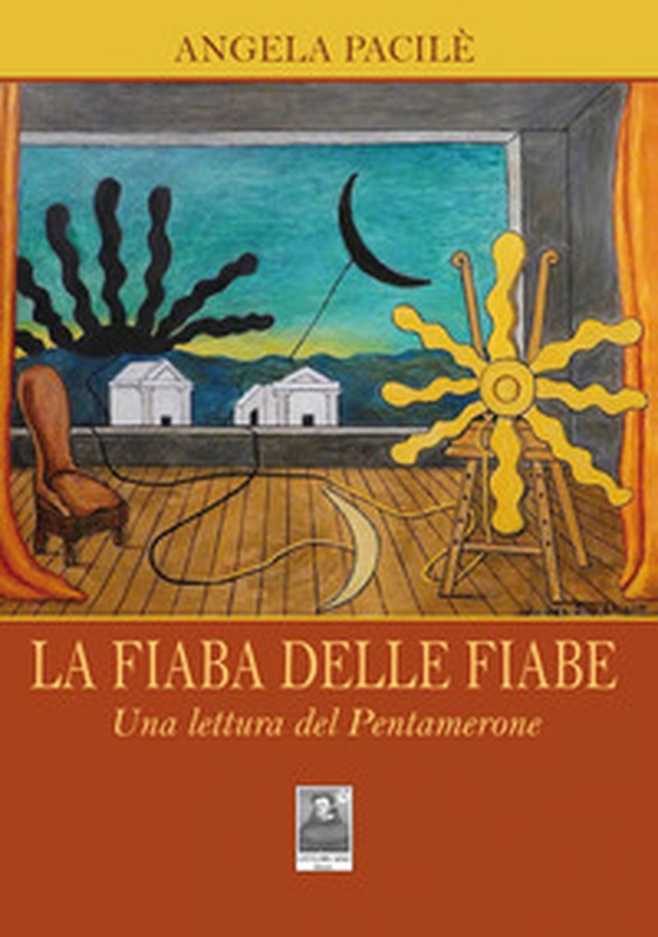 La fiaba delle fiabe. Una lettura del Pentamerone - Librerie.coop La fiaba delle fiabe. Una lettura del Pentamerone - Librerie.coop