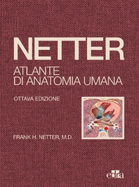 Netter. Atlante di anatomia umana - Librerie.coop Netter. Atlante di anatomia umana - Librerie.coop