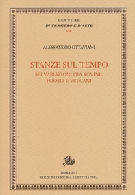 Stanze sul tempo. Sei variazioni tra rovine, fossili e vulcani - Librerie.coop