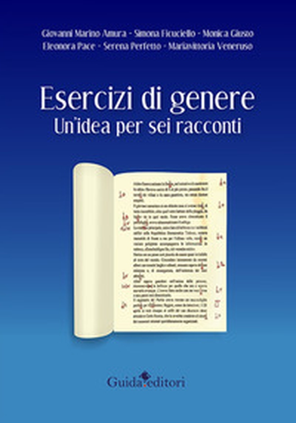Esercizi di genere. Un'idea per sei racconti - Librerie.coop Esercizi di genere. Un'idea per sei racconti - Librerie.coop