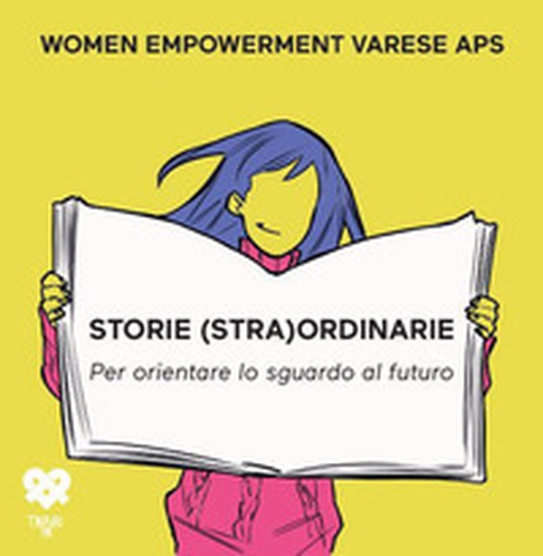 Storie straordinarie. Per orientare lo sguardo al futuro - Librerie.coop Storie straordinarie. Per orientare lo sguardo al futuro - Librerie.coop