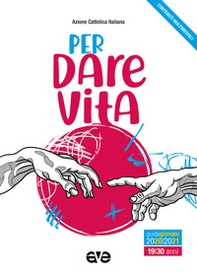 Per dare vita. Guida Giovani 2020-2021 - Librerie.coop