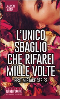 L'unico sbaglio che rifarei mille volte. Best Mistake Series - Librerie.coop L'unico sbaglio che rifarei mille volte. Best Mistake Series - Librerie.coop