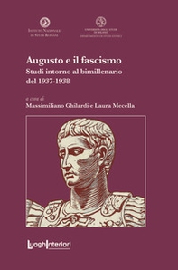 Augusto e il fascismo. Studi intorno al bimillenario del 1937-1938 - Librerie.coop