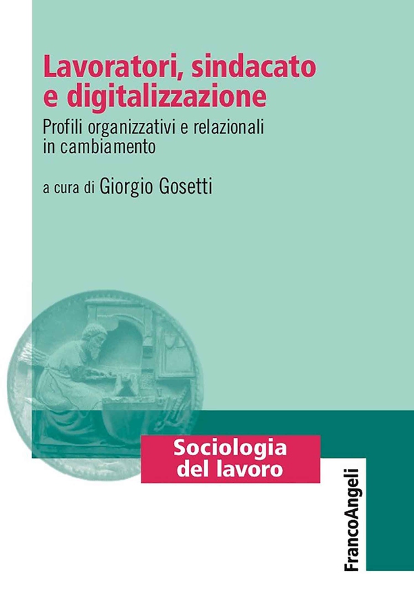 Lavoratori, sindacato e digitalizzazione - Librerie.coop Lavoratori, sindacato e digitalizzazione - Librerie.coop