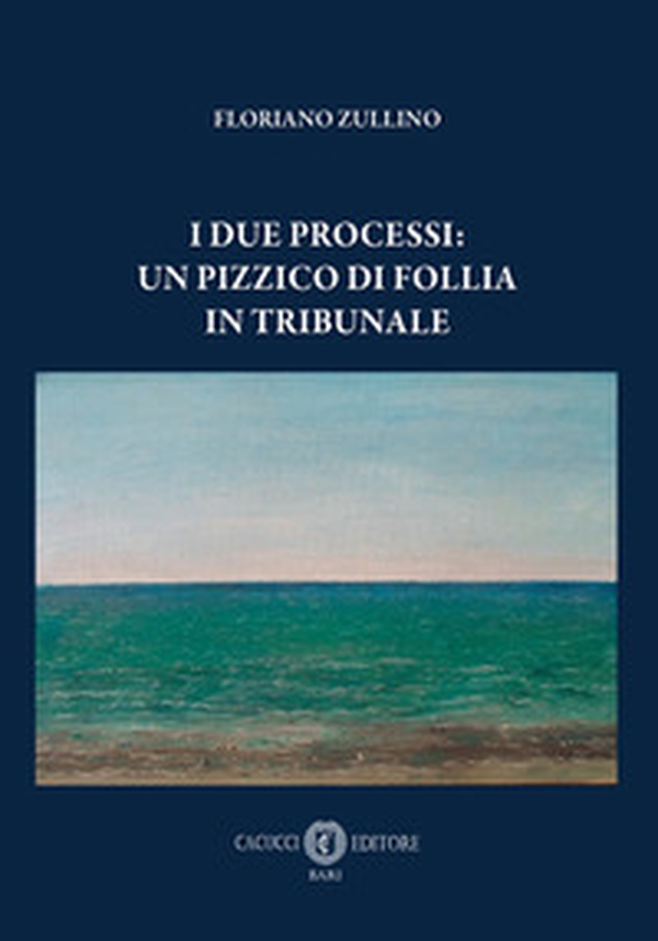 I due processi: un pizzico di follia in tribunale - Librerie.coop