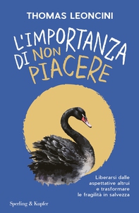 L'importanza di non piacere - Librerie.coop