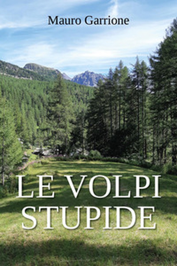 Le volpi stupide - Librerie.coop Le volpi stupide - Librerie.coop