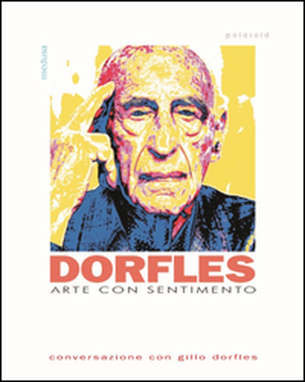 Arte con sentimento. Conversazione con Gillo Dorfles - Librerie.coop Arte con sentimento. Conversazione con Gillo Dorfles - Librerie.coop