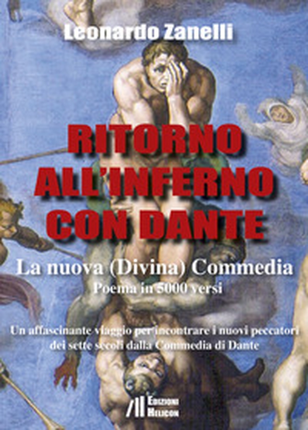 Ritorno all'Inferno con Dante. La nuova (Divina) Commedia. Un affascinante viaggio per incontrare i nuovi peccatori dei sette secoli dalla Commedia di Dante - Librerie.coop Ritorno all'Inferno con Dante. La nuova (Divina) Commedia. Un affascinante viaggio per incontrare i nuovi peccatori dei sette secoli dalla Commedia di Dante - Librerie.coop