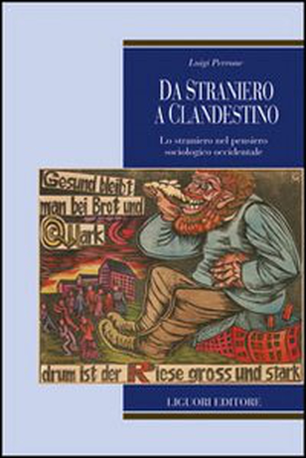 Da straniero a clandestino. Lo straniero nel pensiero sociologico occidentale - Librerie.coop Da straniero a clandestino. Lo straniero nel pensiero sociologico occidentale - Librerie.coop