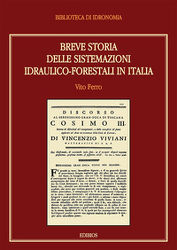 Breve storia delle sistemazioni idraulico-forestali in Italia - Librerie.coop Breve storia delle sistemazioni idraulico-forestali in Italia - Librerie.coop