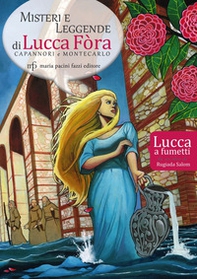 Misteri e leggende di Lucca Fòra. Capannori e Montecarlo. Lucca a fumetti - Librerie.coop