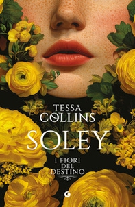 Soley. I fiori del destino - Vol. 2 - Librerie.coop