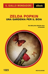 Una gardenia per il boia (Il Giallo Mondadori) - Librerie.coop