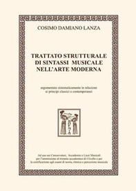 Trattato strutturale di sintassi musicale nell'arte moderna. Argomentato sistematicamente in relazione ai principi classici e contemporanei - Librerie.coop